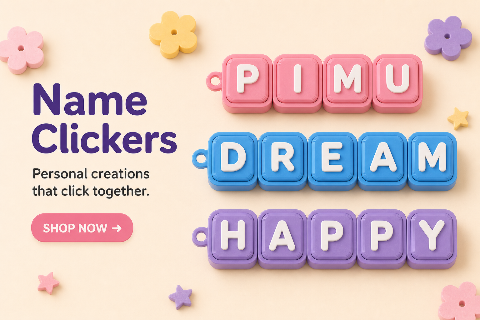 Shop PIMU Name Clickers—pink PIMU, blue DREAM and purple HAPPY letter tiles on a cream background.